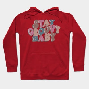 Stay groovy baby Hoodie